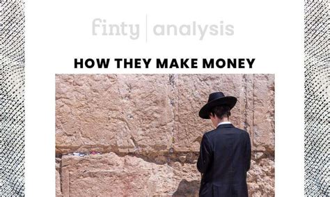 Hasidic Jews — the most traditional of the ultra-Orthodox Jews in the. . How do hasidic jews make money